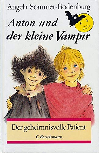 Anton und der kleine Vampir: Der geheimnisvolle Patient