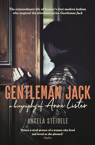 Gentleman Jack: A biography of Anne Lister, Regency Landowner, Seducer and Secret Diarist von Profile Books