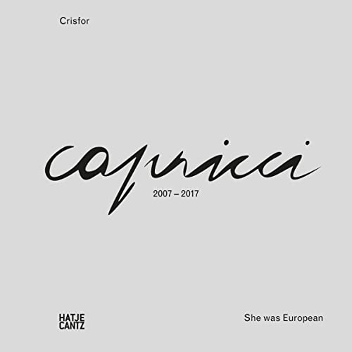 Crisfor: Capricci - She was European (Zeitgenössische Kunst)