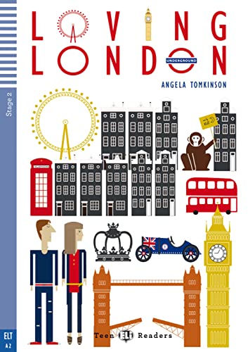 Loving London: Englische Lektüre mit Audio via ELI Link-App für das 2., 3. und 4. Lernjahr. Mit Annotationen und Illustrationen (ELi Teen Readers)