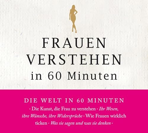 Frauen verstehen in 60 Minuten: 1 CD
