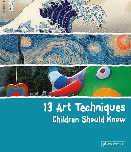 13 Art Techniques Children Should Know von Prestel