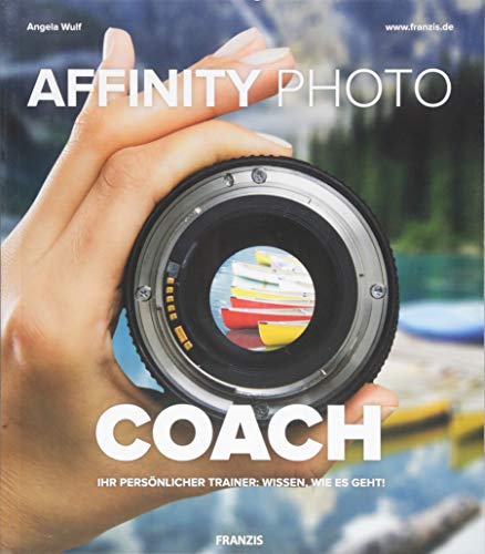 Affinity Photo COACH von FRANZIS Verlag GmbH