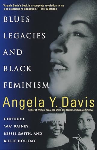 Blues Legacies and Black Feminism: Gertrude "Ma" Rainey, Bessie Smith, and Billie Holiday von Vintage