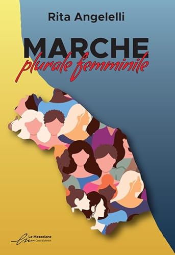 Marche: plurale femminile von Le Mezzelane Casa Editrice