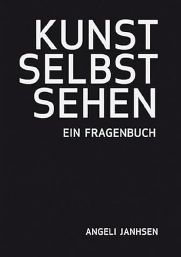 KUNST SELBST SEHEN – Ein Fragenbuch