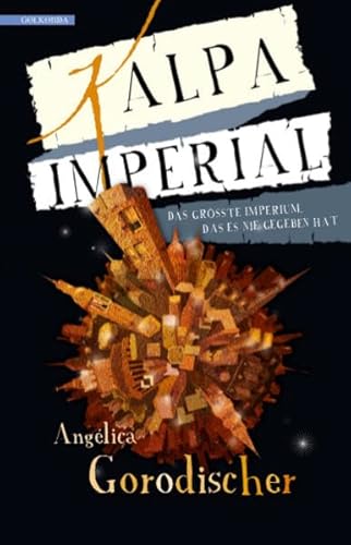 Kalpa Imperial: Das größte Imperium, das es nie gegeben hat