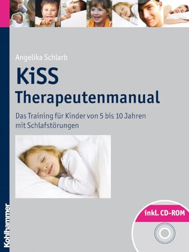 KiSS - Therapeutenmanual: Das Training für Kinder von 5 bis 10 Jahren mit Schlafstörungen von Kohlhammer