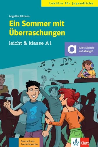 Ein Sommer mit Überraschungen: Buch + Online (Klasse!: Deutsch für Jugendliche) von Klett Sprachen GmbH