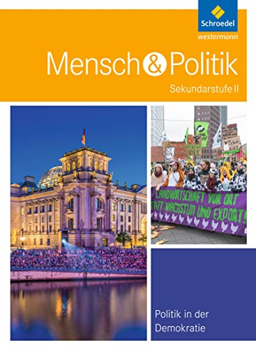 Mensch und Politik SII - Themenbände: Politik in der Demokratie von Schroedel Verlag GmbH