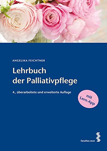 Lehrbuch der Palliativpflege Lehrbuch der Palliativpflege von facultas.wuv