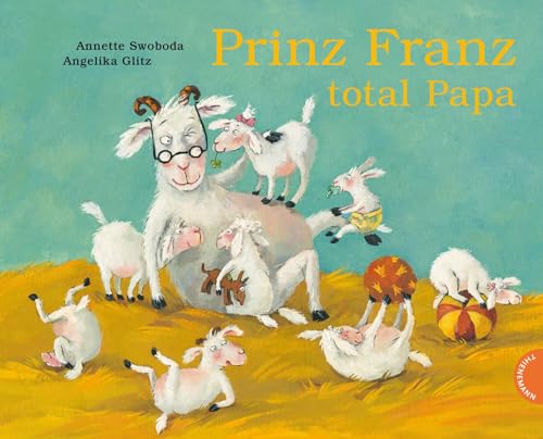 Prinz Franz total Papa: Ein lustiges Kinderbuch über Familie & Papa-Alltag ab 4 Jahren Prinz Franz total Papa: Ein lustiges Kinderbuch über Familie & Papa-Alltag ab 4 Jahren