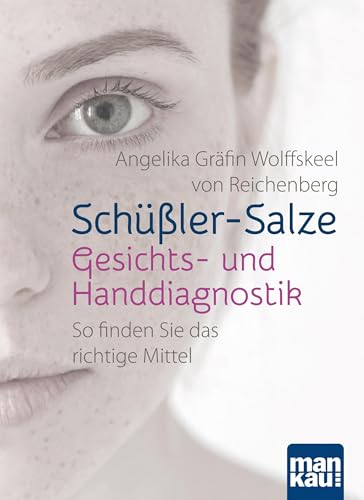 Schüßler-Salze - Gesichts- und Handdiagnostik: So finden Sie das richtige Mittel