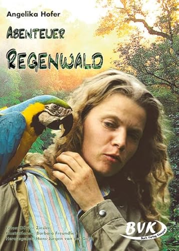 Abenteuer Regenwald von BVK Buch Verlag Kempen GmbH