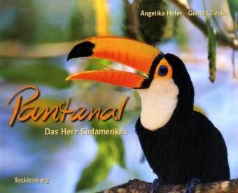 Pantanal: Das Herz Südamerikas von Tecklenborg Verlag GmbH
