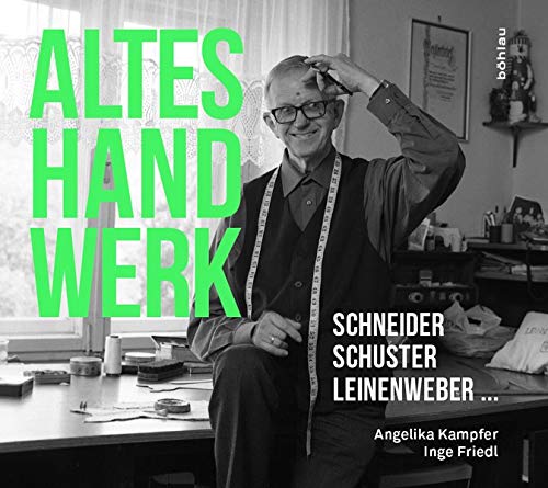 Altes Handwerk: Schneider, Schuster, Leinenweber ...