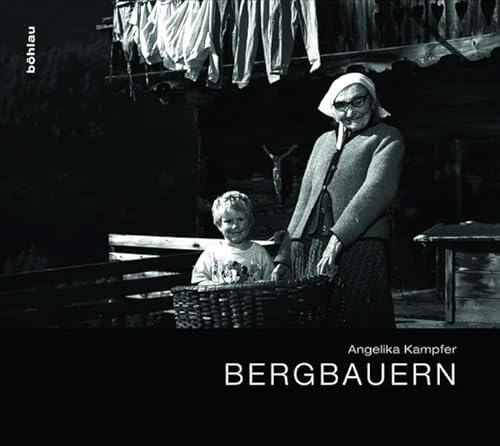 Bergbauern: .: Mit e. Vorw. v. Christine Haiden u. e. Essay v. Robert Gratzer Bergbauern: .: Mit e. Vorw. v. Christine Haiden u. e. Essay v. Robert Gratzer