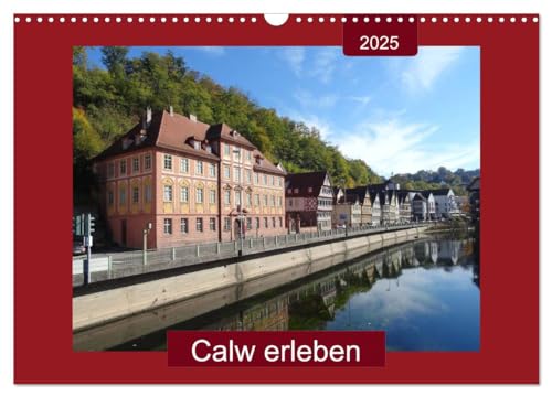 Calw erleben (Wandkalender 2025 DIN A3 quer), CALVENDO Monatskalender von CALVENDO