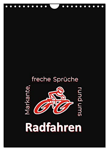 Markante, freche Sprüche rund ums Radfahren (Wandkalender 2024 DIN A4 hoch), CALVENDO Monatskalender von CALVENDO
