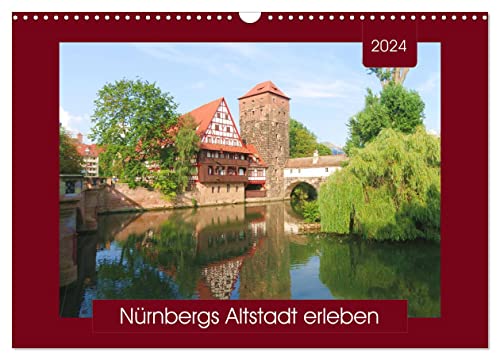 Nürnbergs Altstadt erleben (Wandkalender 2024 DIN A3 quer), CALVENDO Monatskalender