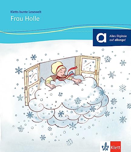 Frau Holle: Deutsche Lektüre für Kinder mit Grundkenntnissen Deutsch für das 1., 2., 3. und 4. Lernjahr. Lektüre mit Audios (Kletts bunte Lesewelt: Märchen)