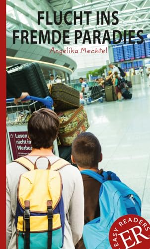 Flucht ins fremde Paradies: Lektüre (Easy Readers (DaF)) von Klett