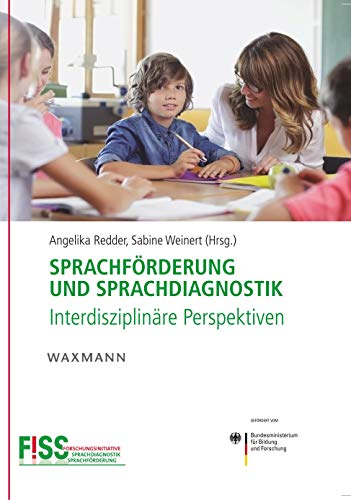 Sprachförderung und Sprachdiagnostik: Interdisziplinäre Perspektiven Sprachförderung und Sprachdiagnostik: Interdisziplinäre Perspektiven von Waxmann Verlag GmbH