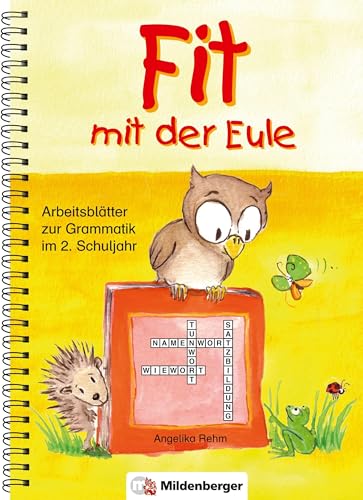 Fit mit der Eule: Arbeitsblätter zur Grammatik im 2. Schuljahr: Arbeitsblätter zur Grammatik, Kopiervorlagen von Mildenberger Verlag GmbH