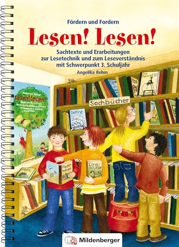 Fördern und Fordern – Lesen! Lesen! 3: Sachtexte und Erarbeitungen zum Leseverständnis, Schwerpunkt 3. Schuljahr