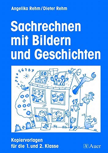 Sachrechnen mit Bildern und Geschichten: Mit Kopiervorlagen (1. und 2. Klasse) von Auer Verlag i.d.AAP LW