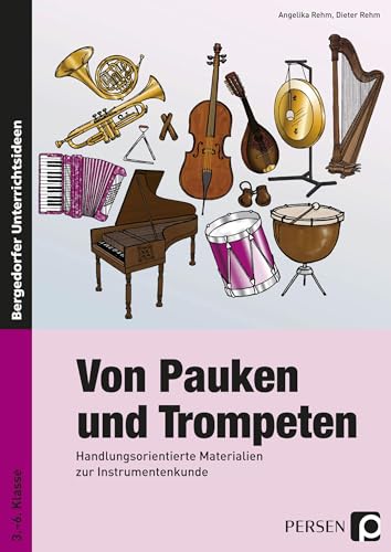 Von Pauken und Trompeten: Handlungsorientierte Materialien zur Instrumentenkunde (3. bis 6. Klasse) von Persen Verlag i.d. AAP