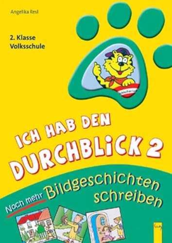 Noch mehr Bildgeschichten zum Sprechen, Erzählen, Schreiben: 2. Klasse Volksschule (Ich hab den Durchblick) Noch mehr Bildgeschichten zum Sprechen, Erzählen, Schreiben: 2. Klasse Volksschule (Ich hab den Durchblick) von G&G Verlag, Kinder- und Jugendbuch