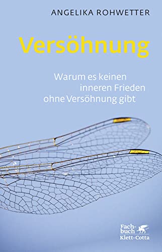 Versöhnung: Warum es keinen inneren Frieden ohne Versöhnung gibt von Klett-Cotta Verlag