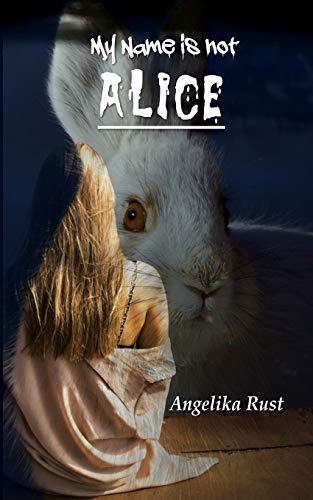 My Name is not Alice von CreateSpace Independent Publishing Platform