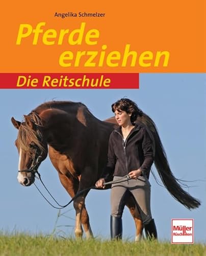 Pferde erziehen (Die Reitschule)