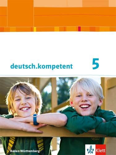 deutsch.kompetent 5. Ausgabe Baden-Württemberg: Schulbuch mit Onlineangebot Klasse 5 (deutsch.kompetent. Ausgabe für Baden-Württemberg ab 2016) von Klett