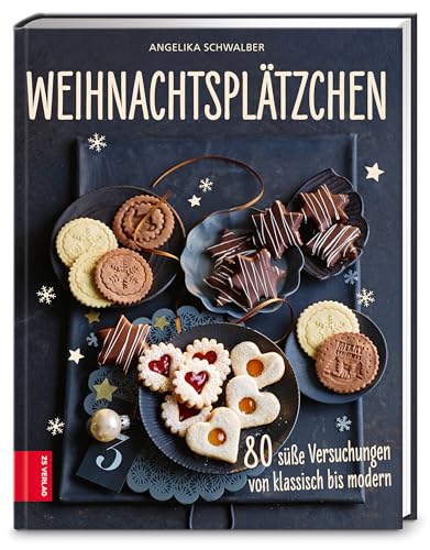 Weihnachtsplätzchen: 80 süße Versuchungen von klassisch bis modern