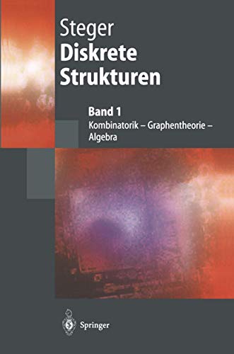 Diskrete Strukturen 1: Kombinatorik, Graphentheorie, Algebra (Springer-Lehrbuch)