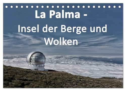 La Palma - Insel der Berge und Wolken (Tischkalender 2025 DIN A5 quer), CALVENDO Monatskalender: La Palma, Kanarische Inseln, Monatskalender von CALVENDO