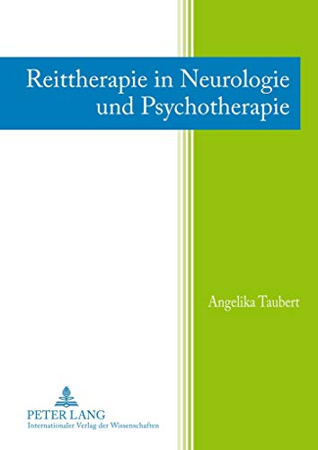 Reittherapie in Neurologie und Psychotherapie von Lang, Peter GmbH