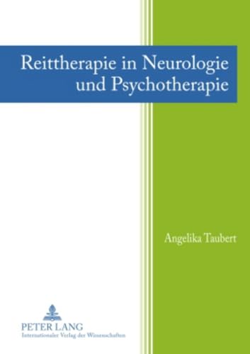 Reittherapie in Neurologie und Psychotherapie von Lang, Peter GmbH