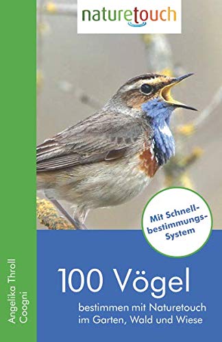 100 Vögel bestimmen mit Naturetouch: im Garten, Wald und Wiese