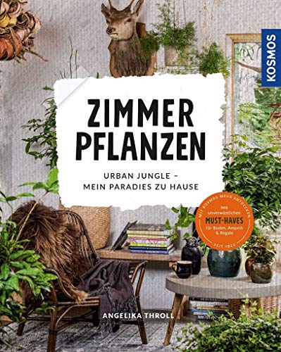 Zimmerpflanzen: Urban Jungle - Mein Paradies zu Hause