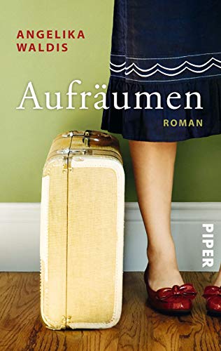 Aufräumen: Roman Aufräumen: Roman