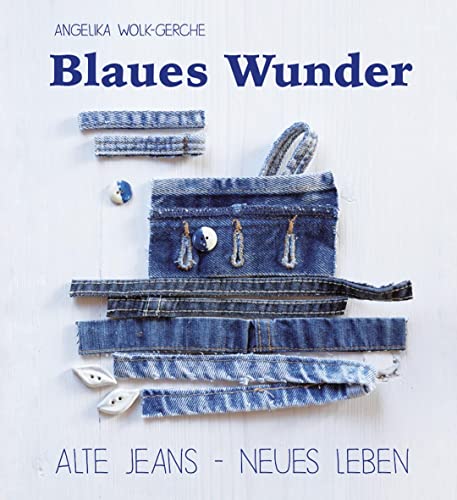 Blaues Wunder: Alte Jeans - neues Leben