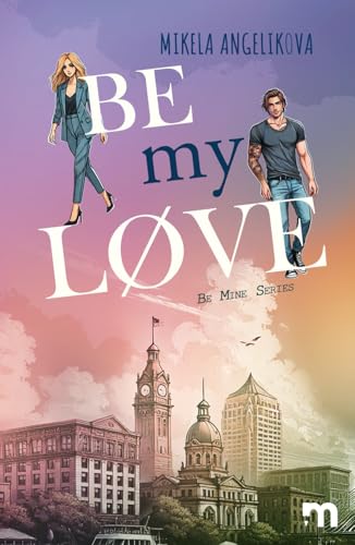 Be My Løve (Be Mine Series, Band 2) von Independently published
