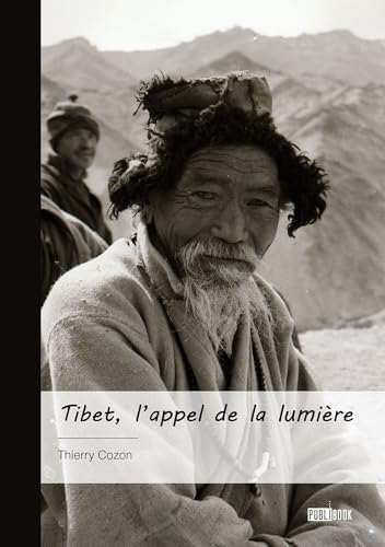 Tibet, l'appel de la lumière: 1977-1985 von Publibook