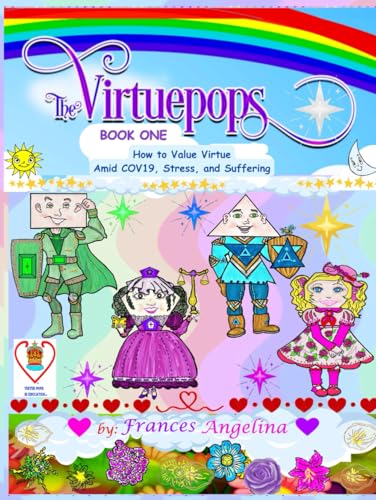 The Virtuepops: How to Value Virtue amid COVID-19, Stress, and Suffering The Virtuepops: How to Value Virtue amid COVID-19, Stress, and Suffering von Story Merchant