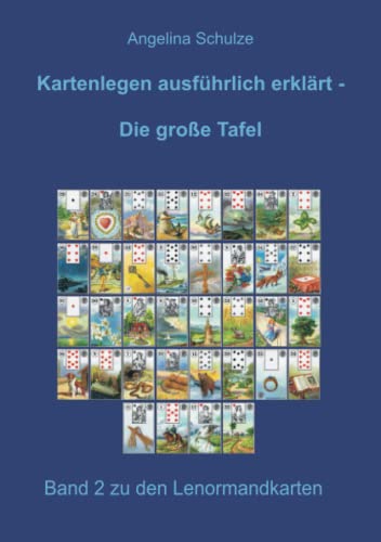 Kartenlegen ausführlich erklärt - Die große Tafel: Band 2 zu den Lenormandkarten