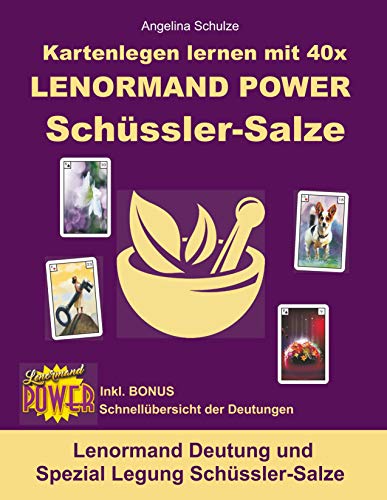 Kartenlegen lernen mit 40x LENORMAND POWER Schüssler-Salze: Lenormand Deutung und Spezial Legung Schüssler-Salze